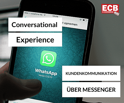 Conversational Experience im E-Commerce. Kundenkommunikation über Messenger.