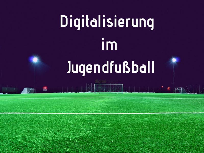 Digitalisierung im Jugendfußball